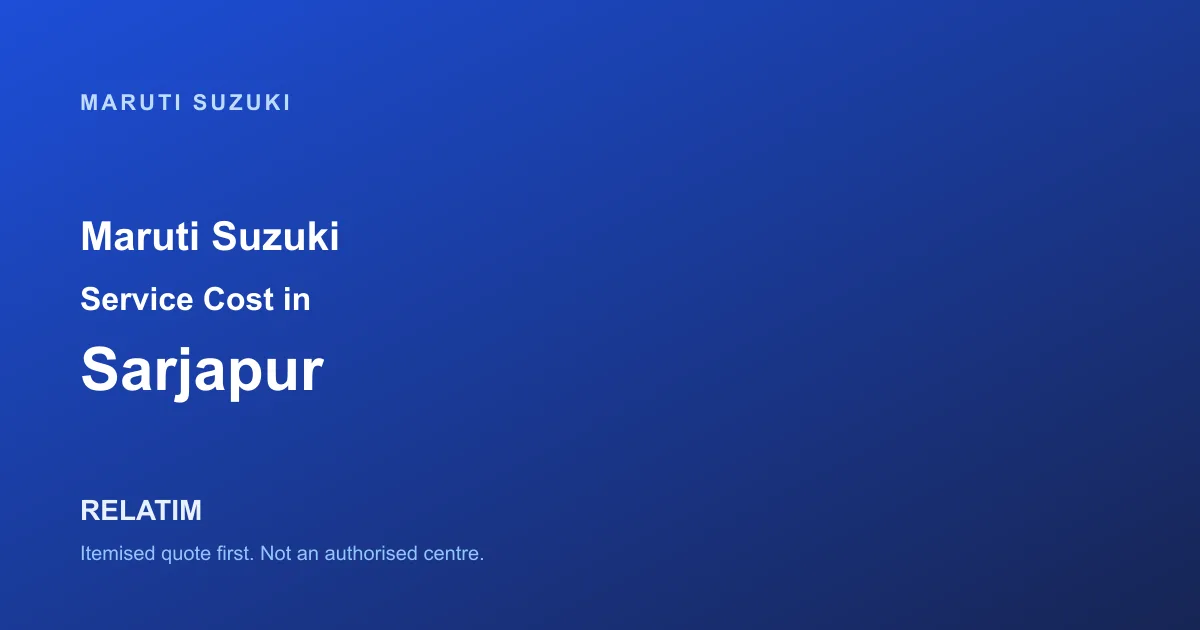 Maruti Suzuki Service Cost in Sarjapur, Bangalore